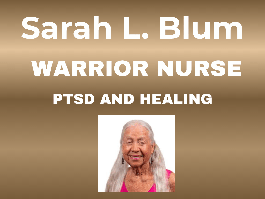 Sarah Blum – Warrior Nurse: PTSD and Healing