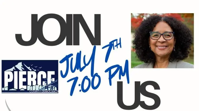 Flyer reading JOIN US, JULY 7TH 7:00 PM, with a photo of Congresswoman Marilyn Strickland and the Pierce County Democrats logo.