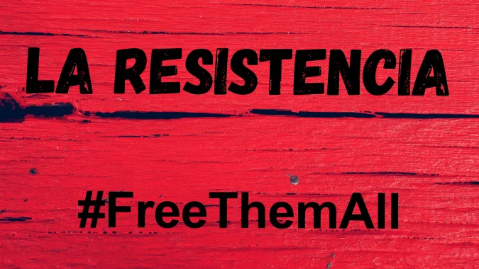Red woodgrain-textured graphic with bold black text reading LA RESISTENCIA and #FreeThemAll.